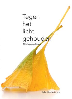 Tegen het licht gehouden <br>50 haikubesprekingen - Afbeelding 2